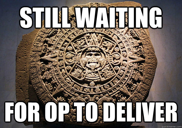 Still waiting for op to deliver - Still waiting for op to deliver  Misc