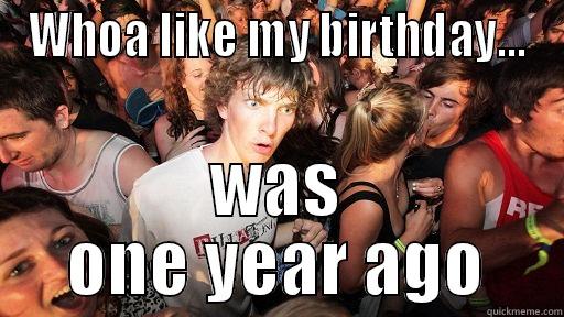 Birthday Clarence - WHOA LIKE MY BIRTHDAY... WAS ONE YEAR AGO Sudden Clarity Clarence