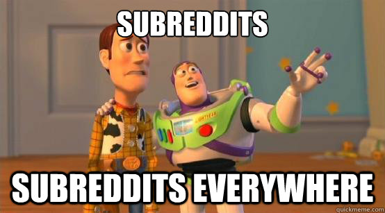 subreddits subreddits everywhere - subreddits subreddits everywhere  Buzz Glitter