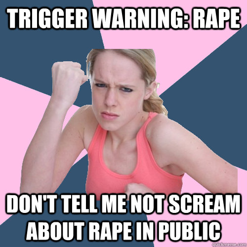 Trigger Warning: Rape Don't tell me not scream about rape in public  Social Justice Sally