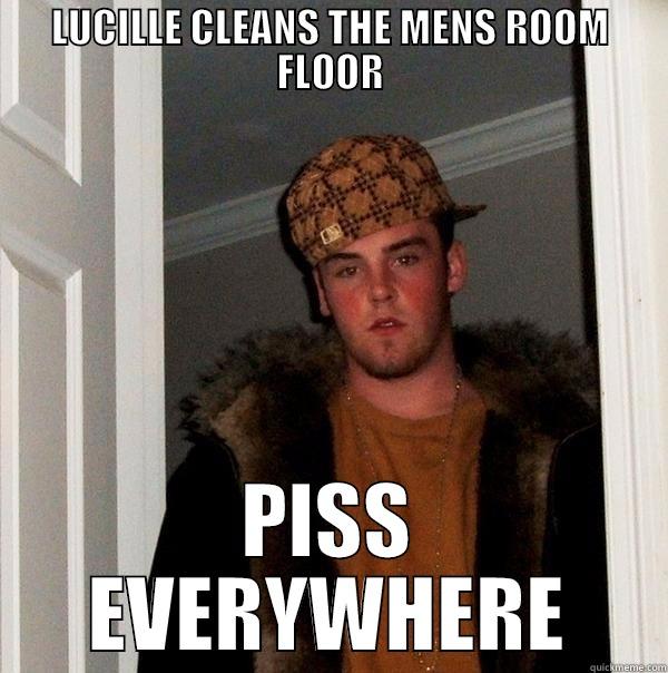 broom meme - LUCILLE CLEANS THE MENS ROOM FLOOR PISS EVERYWHERE Scumbag Steve