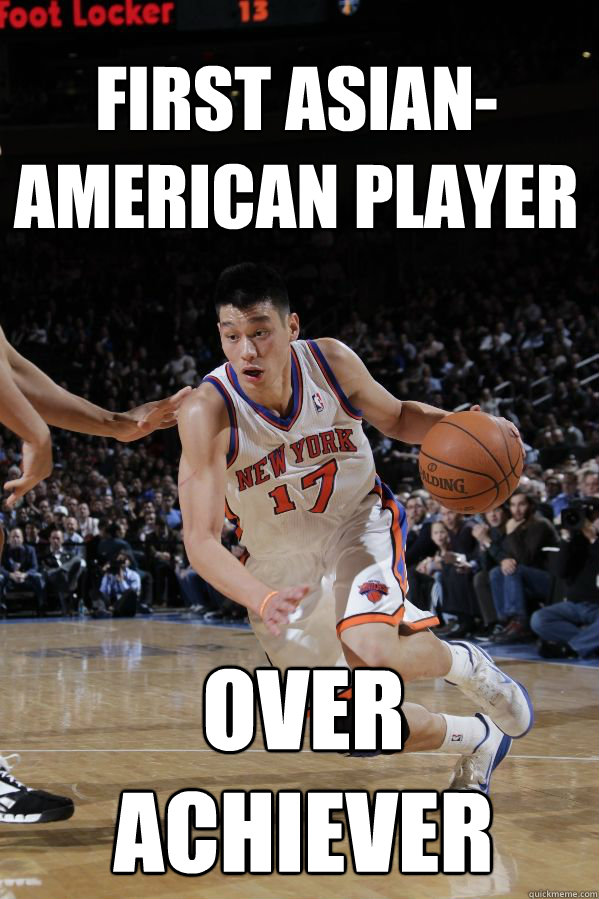 First Asian-American Player Over Achiever  Jeremy Lin