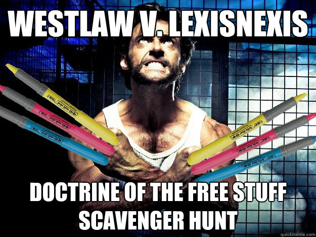 Westlaw v. LexisNexis doctrine of the free stuff scavenger hunt  