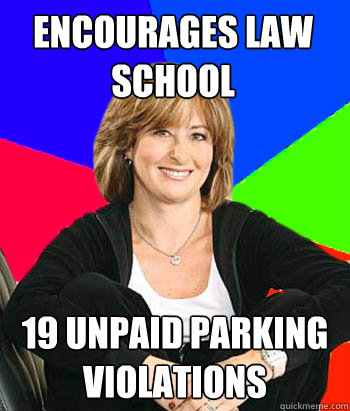 Encourages law school 19 unpaid parking violations  Sheltering Suburban Mom