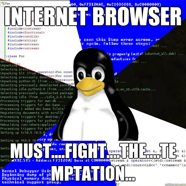 Internet browser must....fight....the....temptation...  Computer Science Penguin