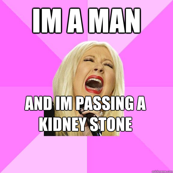 im a man and im passing a kidney stone  Wrong Lyrics Christina