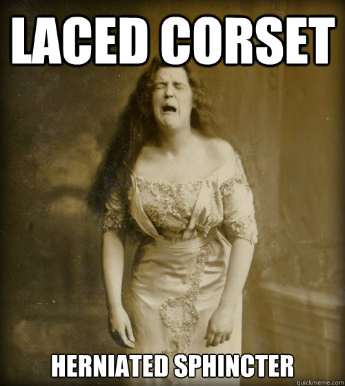 LACED CORSET herniated sphincter  1890s Problems