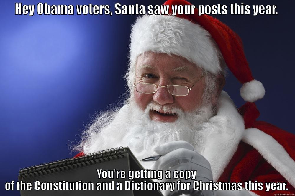 HEY OBAMA VOTERS, SANTA SAW YOUR POSTS THIS YEAR. YOU’RE GETTING A COPY OF THE CONSTITUTION AND A DICTIONARY FOR CHRISTMAS THIS YEAR. Misc