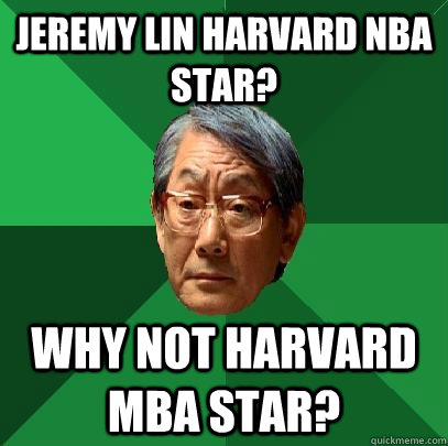 Jeremy Lin Harvard NBA star? Why not harvard MBA star?  High Expectations Asian Father