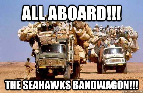 All aboard!!! The Seahawks Bandwagon!!!  Bandwagon meme