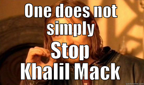 Khalil Mack - ONE DOES NOT SIMPLY STOP KHALIL MACK Boromir