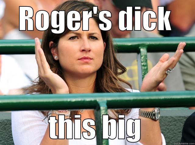 ROGER'S DICK THIS BIG Misc