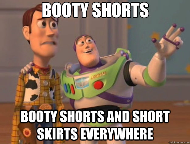 booty shorts booty shorts and short skirts everywhere - booty shorts booty shorts and short skirts everywhere  Toy Story