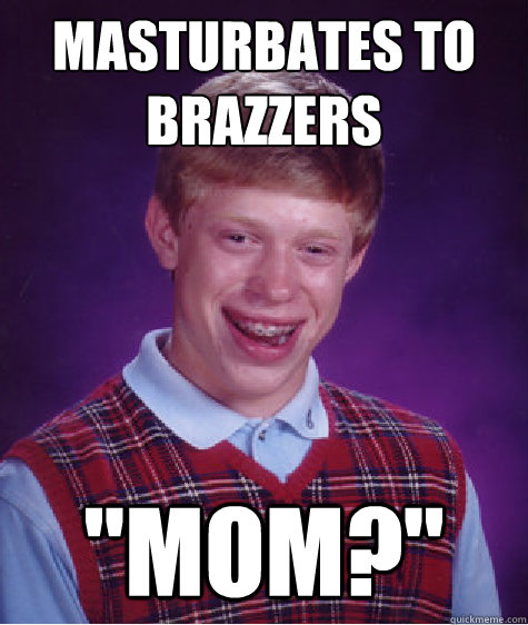 masturbates to brazzers 