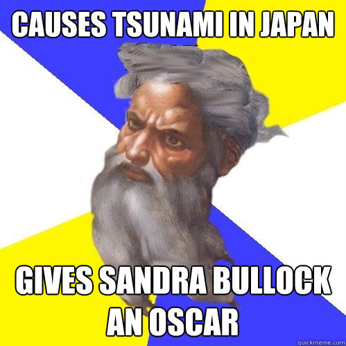 causes tsunami in japan gives sandra bullock an oscar  Advice God