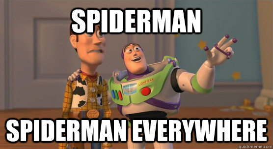 Spiderman spiderman everywhere  Toy Story Everywhere