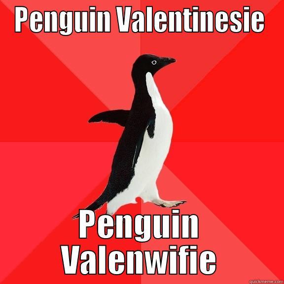 PENGUIN VALENTINESIE PENGUIN VALENWIFIE Socially Awesome Penguin