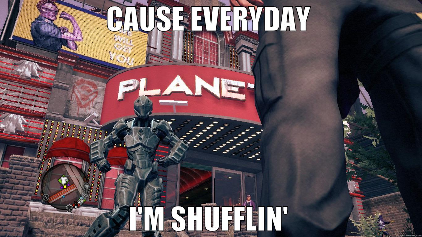 CAUSE EVERYDAY I'M SHUFFLIN' Misc