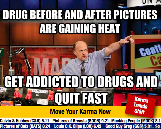 drug before and after pictures are gaining heat get addicted to drugs and quit fast - drug before and after pictures are gaining heat get addicted to drugs and quit fast  Mad Karma with Jim Cramer