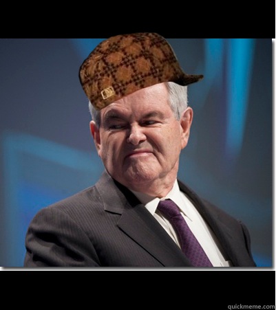    Scumbag Gingrich