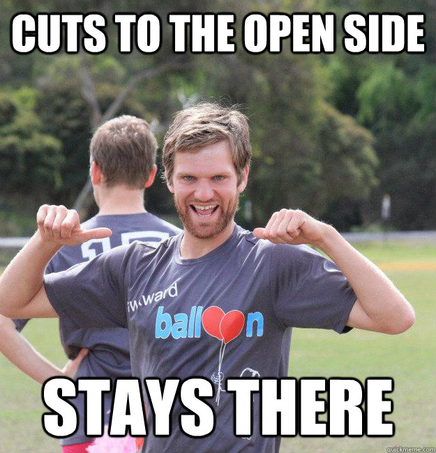 cuts to the open side stays there  Intermediate Male Ultimate Player