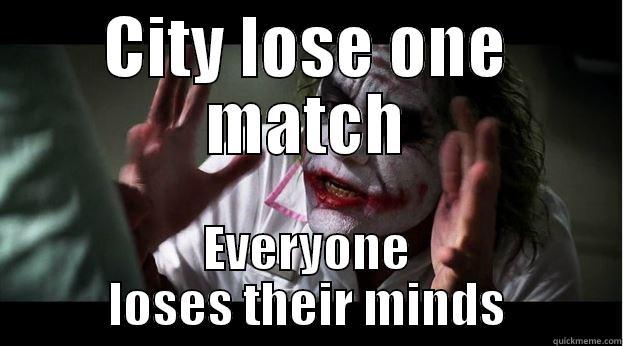 CITY LOSE ONE MATCH EVERYONE LOSES THEIR MINDS Joker Mind Loss