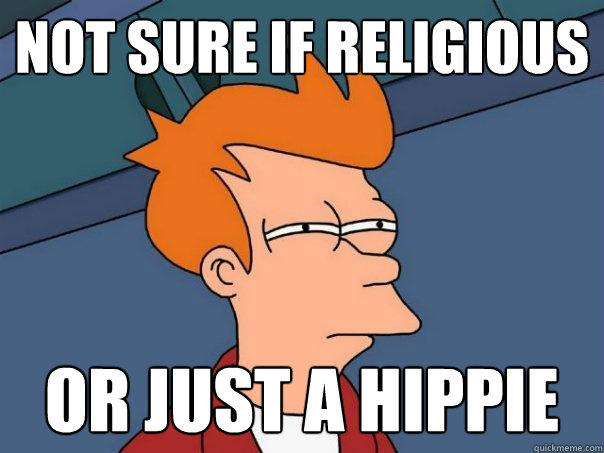 Not sure if religious or just a hippie  Futurama Fry