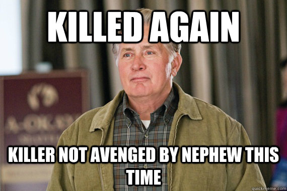 killed again killer not avenged by nephew this time - killed again killer not avenged by nephew this time  Bad Luck Uncle Ben