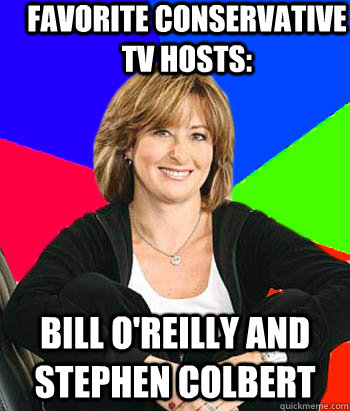 Favorite Conservative TV HOsts: Bill O'reilly and Stephen Colbert  Sheltering Suburban Mom