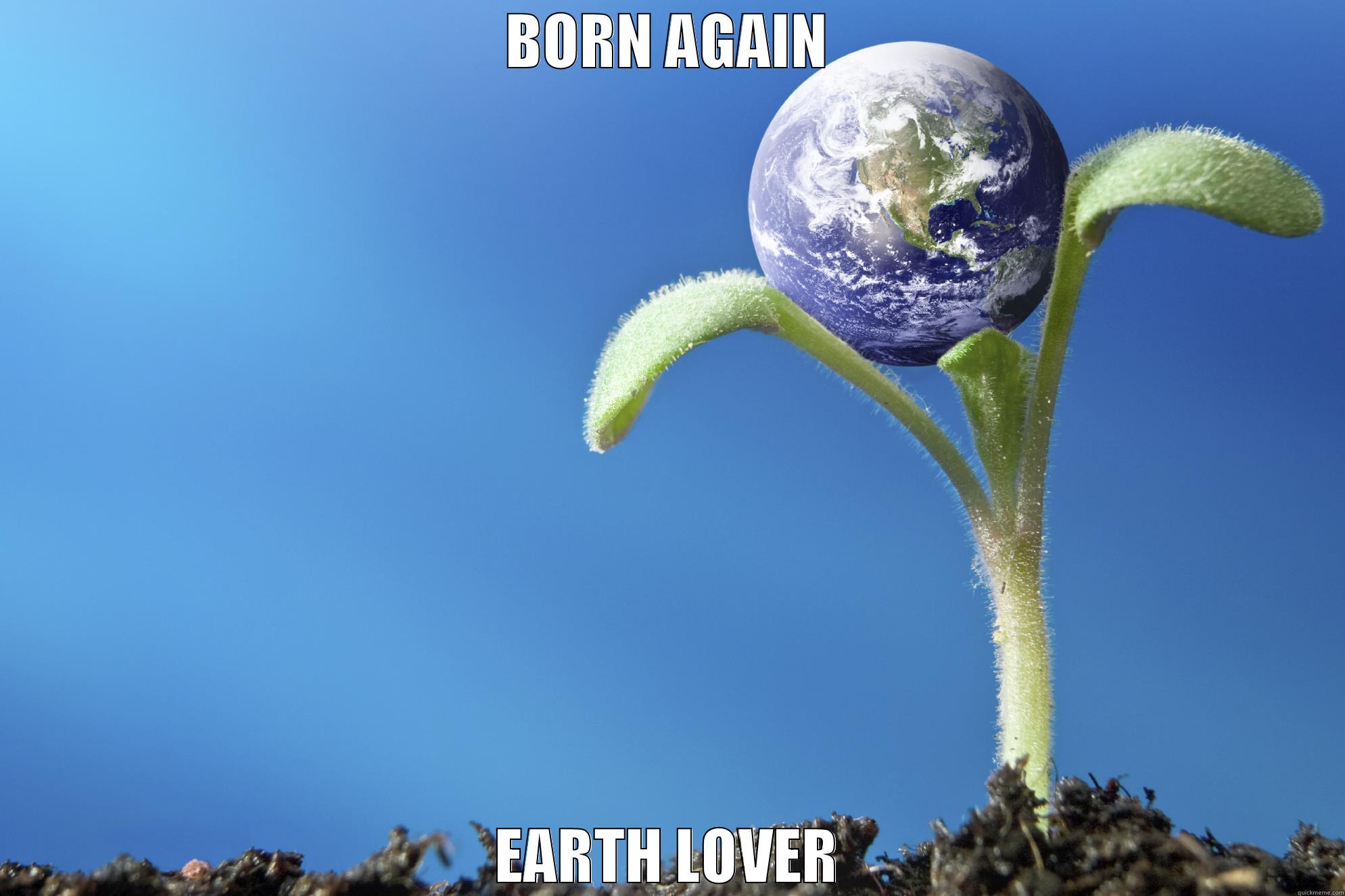 Born Again Earth Lover - BORN AGAIN EARTH LOVER Misc