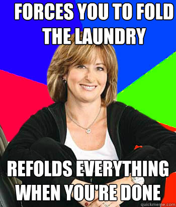 Forces you to fold the laundry Refolds everything when you're done - Forces you to fold the laundry Refolds everything when you're done  Sheltering Suburban Mom