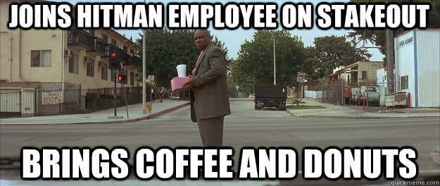 Joins hitman employee on stakeout Brings coffee and donuts - Joins hitman employee on stakeout Brings coffee and donuts  Good Guy Crime Boss