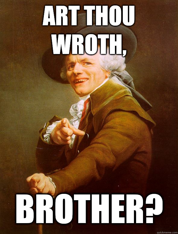 ART THOU WROTH,  Brother?   Joseph Ducreux