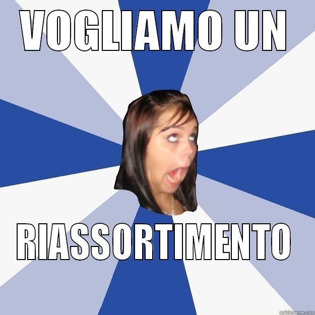 VOGLIAMO UN RIASSORTIMENTO Annoying Facebook Girl