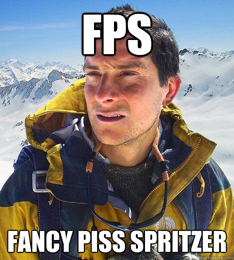 fps fancy piss spritzer  Bear Grylls