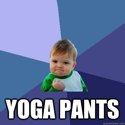  Yoga PAnts  Success Kid