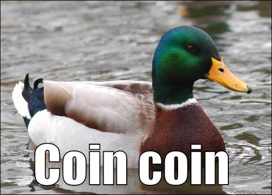  COIN COIN Actual Advice Mallard