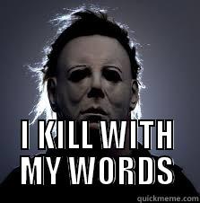 Halloween Wit -  I KILL WITH MY WORDS Misc