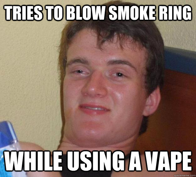 tries to blow smoke ring while using a vape  10 Guy