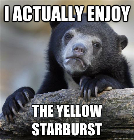 I actually enjoy the yellow starburst - I actually enjoy the yellow starburst  Confession Bear