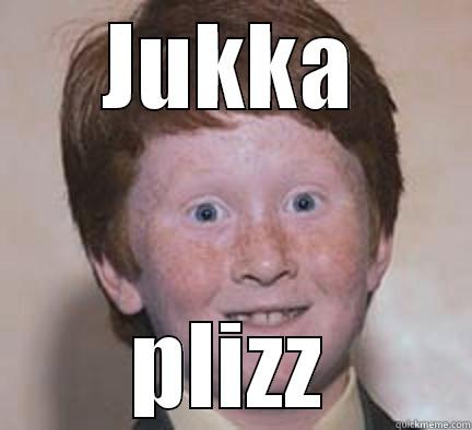 Jukka plizz - JUKKA PLIZZ Over Confident Ginger