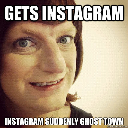 Gets Instagram Instagram suddenly ghost town  Scary Instagram Lady