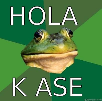 HOLA  K ASE Foul Bachelor Frog