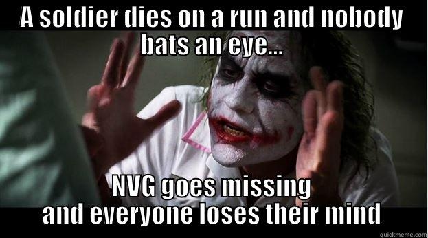 A SOLDIER DIES ON A RUN AND NOBODY BATS AN EYE... NVG GOES MISSING AND EVERYONE LOSES THEIR MIND Joker Mind Loss