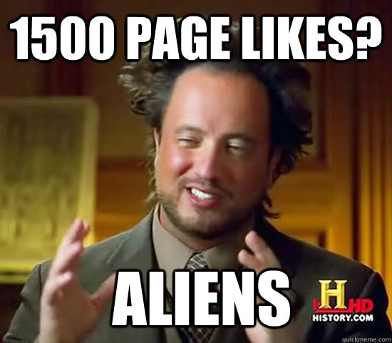 1500 Page Likes?  Aliens  Ancient Aliens