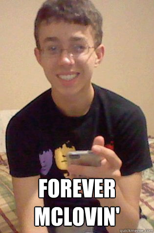  Forever McLovin'  