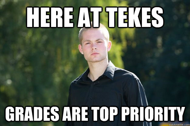 Here at Tekes Grades are top priority - Here at Tekes Grades are top priority  Gardar Goes Hardar