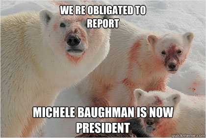 We re obligated to 
report Michele Baughman is now president  Bad News Bears