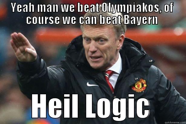 Moyes being drunk n'shit - YEAH MAN WE BEAT OLYMPIAKOS, OF COURSE WE CAN BEAT BAYERN HEIL LOGIC Misc