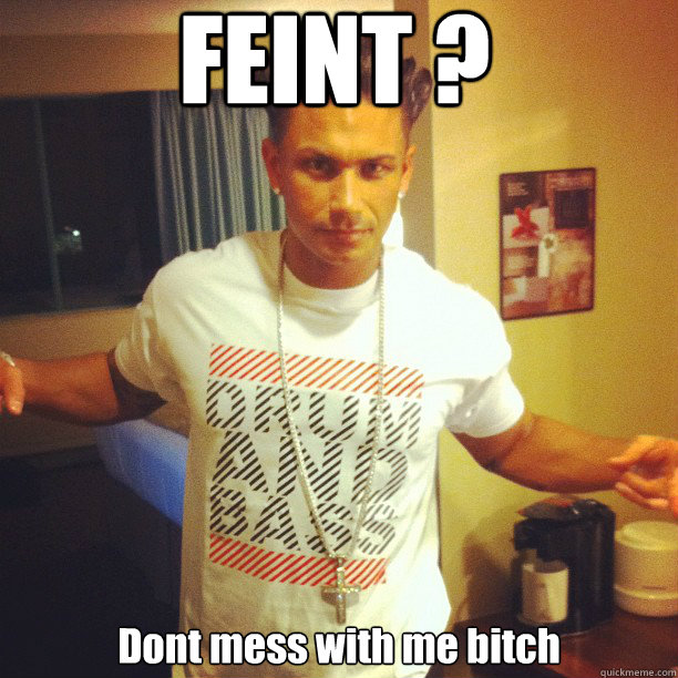 FEINT ? Dont mess with me bitch  Drum and Bass DJ Pauly D